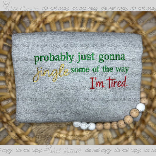probably just gonna Jingle some of the way I'm Tired