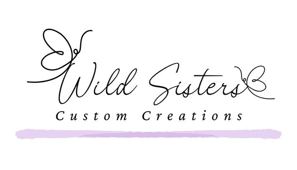 Wild Sisters Custom Creations